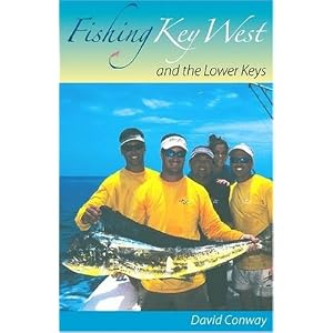 Fishing Key West and the Lower Keys by Mr. David Conway