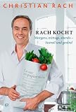 Produkt-Bild: Rach kocht: Morgens, mittags, abends-lustvoll und gesund