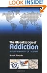 The Globalization of Addiction: A Stu...