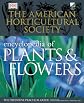 The American Horticultural Society Encyclopedia of Plants and Flowers (American Horticultural Society Practical Guides)