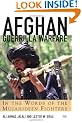 Afghan Guerrilla Warfare: In the Words of the Mujahideen Fighters