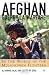 Afghan Guerrilla Warfare: In the Words of the Mujahideen Fighters