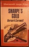 Sharpe's gold : Richard Sharpe and the destruction of Almeida, August 1910