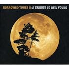 Vol. 2- Borrowed Tunes- Tribute To Neil Young by Borrowed Tunes-Tribute to Neil Young