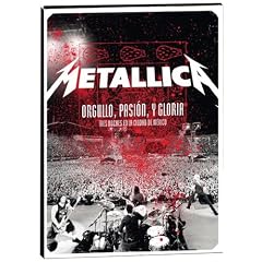 Metallica - Orgullo Pasion Y Gloria: Tres Noches En Mexico