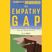 The Empathy Gap: Building Bridges to the Good Life and the Good Society | [J. D. Trout]