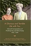 Review University of Toronto Press  / A Glorious and Terrible Life with You: Selected Correspondence of Northrop Frye and Helen Kemp, 1932 - 1939