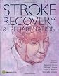 Stroke Recovery and Rehabilitation