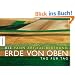 Die Erde von oben 4: Tag f�r Tag