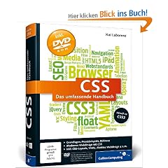CSS: Das umfassende Handbuch. Aktuell zu CSS3 und HTML5, inkl. Mobiles Webdesign mit CSS, CSS-Layouts, CSS-Praxis, YAML, jQuery, Grids u.v.m. (Galileo Computing)