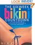 Six-Week Bikini Countdown: Tone your butt, abs, and thighs fast combining Pilates with select strength and cardio interval training workouts