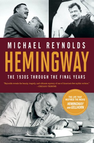 Hemingway: The 1930s through the Final Years (Movie Tie-in Edition)  (Movie Tie-in Editions)