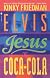 Elvis, Jesus and Coca-Cola (Kinky Friedman Novels (Paperback))