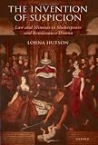 The Invention of Suspicion: Law and Mimesis in Shakespeare and Renaissance Drama