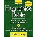 Franchise Bible (How to Buy a Franchise or Franchise Your Own Business) (Paperback)