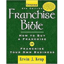 Franchise Bible (How to Buy a Franchise or Franchise Your Own Business) (Paperback)