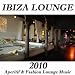 Ibiza Lounge 2010 - Aperitif & Fashion Lounge Music