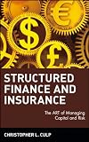 Structured Finance and Insurance: The ART of Managing Capital and Risk (Wiley Finance)