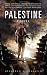 Palestine: A Novel