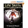 Life Skills: Improve the Quality of Your Life with Metapsychology (Explorations in Metapsychology)
