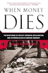 When Money Dies: The Nightmare of Def...