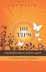 101 Tips For Survivors of Sexual Abuse: A Pocket Book of Wisdom