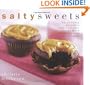 Salty Sweets: Delectable Desserts and Tempting Treats with a Sublime Kiss of Salt