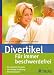 Bücher : Divertikel: Für immer beschwerdefrei: Die optimale Therapie. Die richtige Ernährung. Mit 50 Rezepten