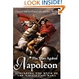 WARS AGAINST NAPOLEON, THE: Debunking the Myth of the Napoleonic Wars by General Michel Franceschi and Ben Weider