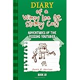 diary of a wimpy lee ft stampy cat adventures of the missing youtuber book 10 diary of a wimpy collection