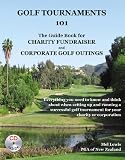 Golf Tournaments 101: The Guidebook for Charity Fundraiser Golf Tournaments