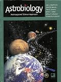 Astrobiology: an Integrated Science Approach ISBN: 1929877005 ISBN-13: 9781929877003 2005