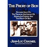 The Priory of Sion - Shedding Light on the Treasure and Legacy of Rennes-Le-Chateau and The Priory of Sionpar Jean-luc Chaumeil