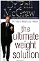 The Ultimate Weight Solution: The 7 Keys to Weight Loss Freedom