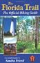 The Florida Trail: The Official Hiking Guide