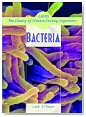 Bacteria (Germs: The Library of Disease-Causing Organisms)