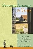 Seasons Among the Vines: Life Lessons from the California Wine Country
