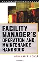 Facility Manager's Operation and Maintenance Handbook