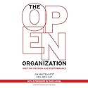 The Open Organization: Igniting Passion and Performance Audiobook by Jim Whitehurst Narrated by James Fouhey