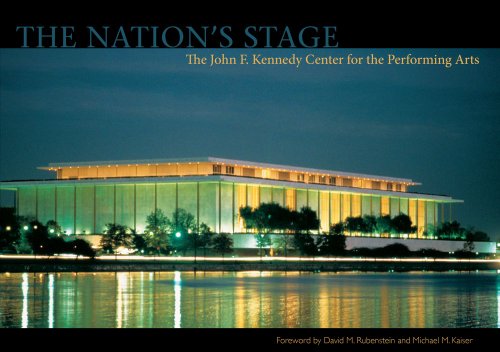 The Nation's Stage: The John F. Kennedy Center for the Performing Arts (Stonesong Press Books)
