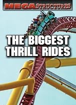 The Biggest Thrill Rides (Megastructures)