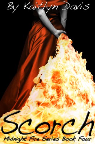 Scorch (Midnight Fire Series Book 4)