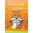Pressure Cooker: More Than 100 Easy Recipes (Cookery) by