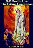 2012 Predictions: The Fatima Connection (Part One of Five)