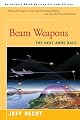 Beam Weapons: The Next Arms Race