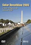 Solar Decathlon 2005 (DVD)- A Solar Village on the National Mall