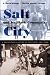 Salt City and Its Black Community: A Sociological Study of Syracuse, New York