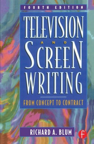 Television and Screen Writing: From Concept to Contract