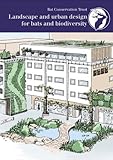 Landscape and urban design for bats and biodiversity