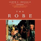 The Robe | [Lloyd C. Douglas]